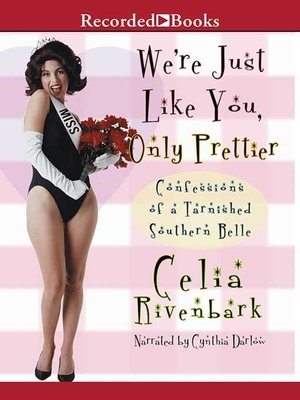 cover image of We're Just Like You, Only Prettier